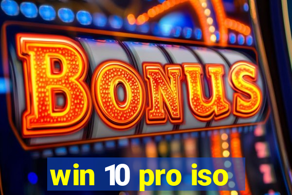 win 10 pro iso